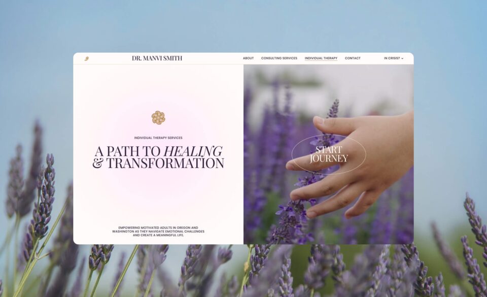 The Dr. Manvi Smith individual therapy page: A path to healing and transformation on a soft pink panel, beside a hand brushing through lavender with a Start journey button.